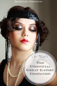 Title: The Unofficial Great Gatsby Companion (Includes Biography, Historical Context, and Study Guide), Author: BookCaps