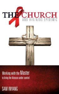 THE CHURCH AND HIV/AIDS EPIDEMIC