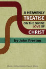 A Heavenly Treatise on the Divine Love of Christ