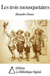 Title: Les Trois Mousquetaires, Author: Alexandre Dumas