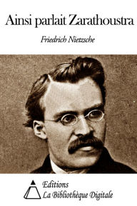 Title: Ainsi parlait Zarathoustra, Author: Friedrich Nietzsche