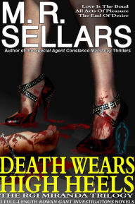 Title: Death Wears High Heels, Author: M. R. Sellars