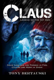 Claus: Legend of the Fat Man (A Science Fiction Adventure)