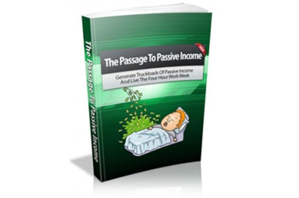 The Passage to Passive Income ++AAA+