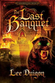 Title: The Last Banquet (Bell Mountain, 4), Author: Lee Duigon