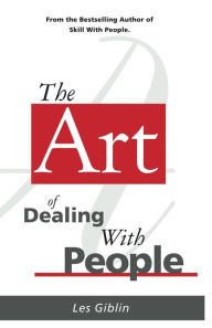 Title: The Art of Dealing With People, Author: Les Giblin
