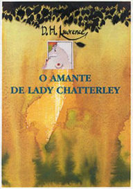 Title: O Amante de lady Chatterley, Author: D. H. Lawrence