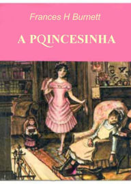 Title: A PRINCESINHA, Author: Frances Hodgson Burnett