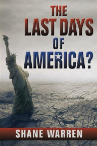 Title: The Last Days of America?, Author: Shane Warren
