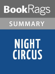 Title: Night Circus by Erin Morgenstern l Summary & Study Guide, Author: BookRags