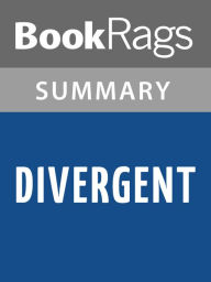 Title: Divergent by Veronica Roth l Summary & Study Guide, Author: BookRags