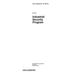 Title: Army Regulation AR 380-49 Industrial Security Program 20 March 2013, Author: United States Government US Army