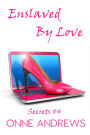 Enslaved By Love