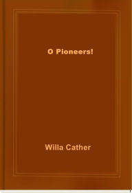O Pioneers!