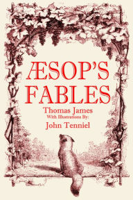 Title: AESOP'S FABLES: A NEW VERSION, CHIEFLY FROM THE ORIGINAL SOURCES., Author: Alex Liggett