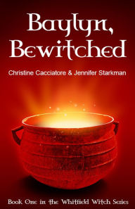 Title: Baylyn, Bewitched, Author: Christine Cacciatore