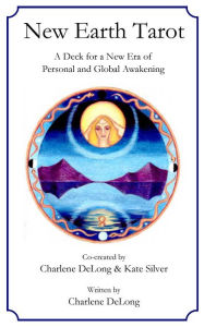 Title: New Earth Tarot (Complete Edition), Author: Charlene DeLong