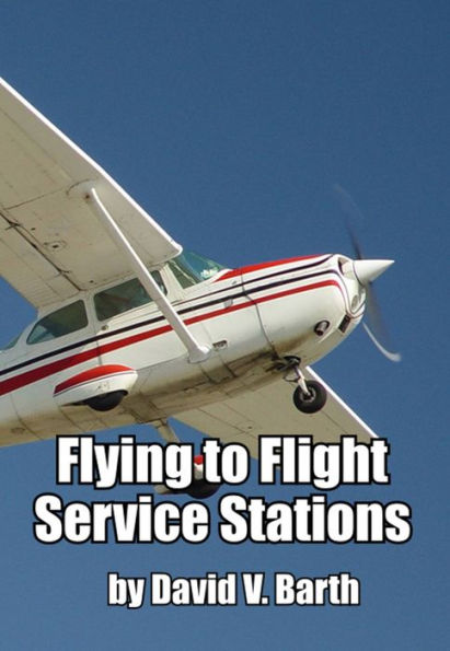 Flying to Flight Service Stations