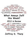 What Annoys Jeff this Week: 2012 in Review