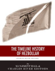 Title: A Timeline History of Hezbollah, Author: Charles River Editors