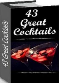 Title: Your Kitchen Guide eBook on 43 Great Cocktails - Learn how to make at home at anytime..., Author: Self Improvement