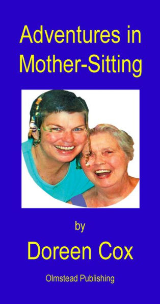 Adventures in Mother-Sitting