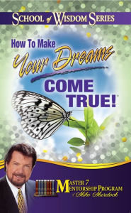 Title: How To Make Your Dreams Come True!, Author: Mike Murdock