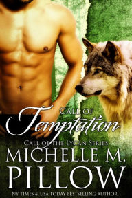 Title: Call of Temptation, Author: Michelle M. Pillow