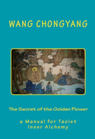 Title: The Secret of the Golden Flower (New Translation), Author: Andras Nagy
