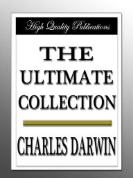 Charles Darwin - The Ultimate Collection