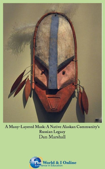 A Many-Layered Mask: A Native Alaskan Community's Russian Legacy