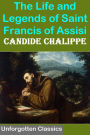 The Life and Legends of Saint Francis of Assisi - Enhanced