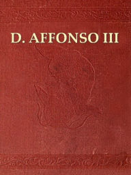 Title: Chronica de El-Rei D. Affonso III, Author: Ruy de Pina
