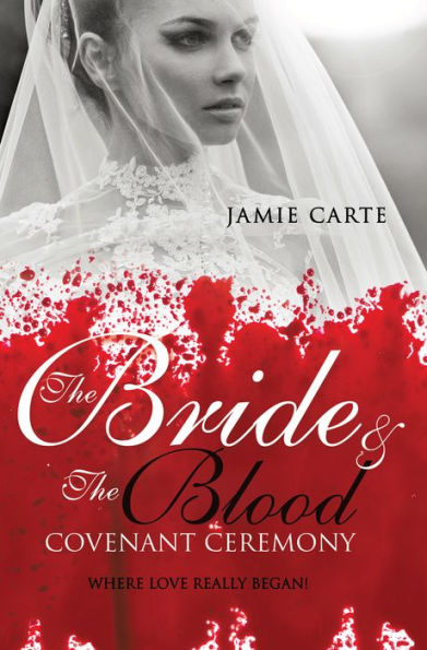 The Bride & The Blood Covenant Ceremony
