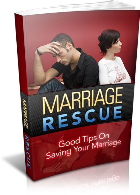 Marriage Rescue Good Tips On Saving Your Marriage By All Classic Book Warehouse Nook Book