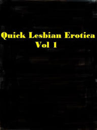 Title: Quick Lesbian Reads Vol 1, Author: Lesbian PublishIt