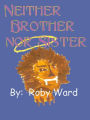 Neither Brother Nor Sister