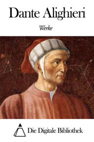 Title: Werke von Dante Alighieri, Author: Dante Alighieri