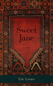 Title: Sweet Jane, Author: Eric Lerner