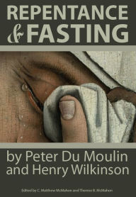 Title: Repentance and Fasting, Author: C. Matthew McMahon