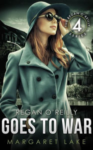 Title: Regan O'Reilly, PI Goes to War, Author: Margaret Lake