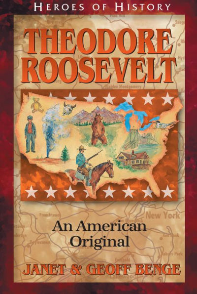 Theodore Roosevelt: An American Original