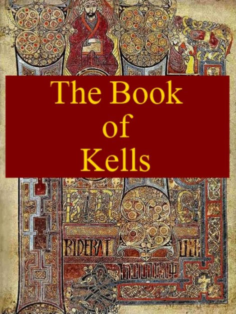 The Book Of Kells By Joseph Dunn 