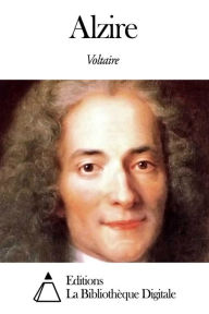 Title: Alzire, Author: Voltaire