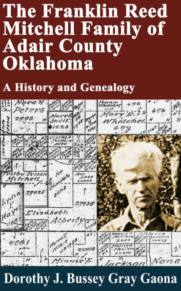 The Franklin Reed Mitchell Family Of Adair County, Oklahoma