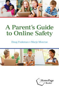 Title: A Parent's Guide to Online Safety, Author: Doug Fodeman