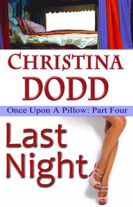Title: LAST NIGHT: Once Upon A Pillow, Author: Christina Dodd