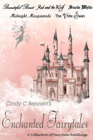 Title: Enchanted Fairytales, Author: Cindy C Bennett