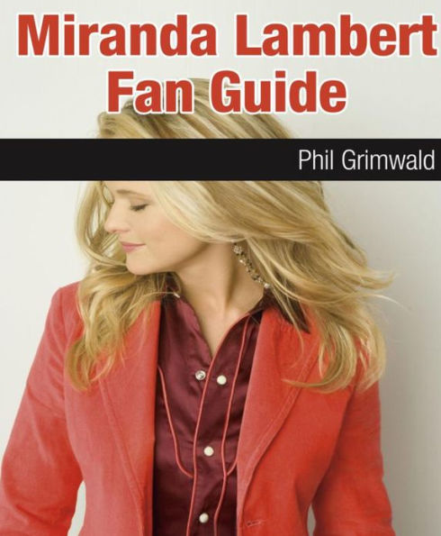 Miranda Lambert Fan Guide