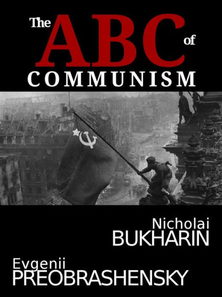 The ABC of Communism (Abridged)